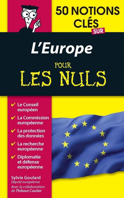 Cover of the book 50 notions clés sur l'Europe pour les Nuls by Thibaut CAULIER, Sylvie GOULARD, edi8