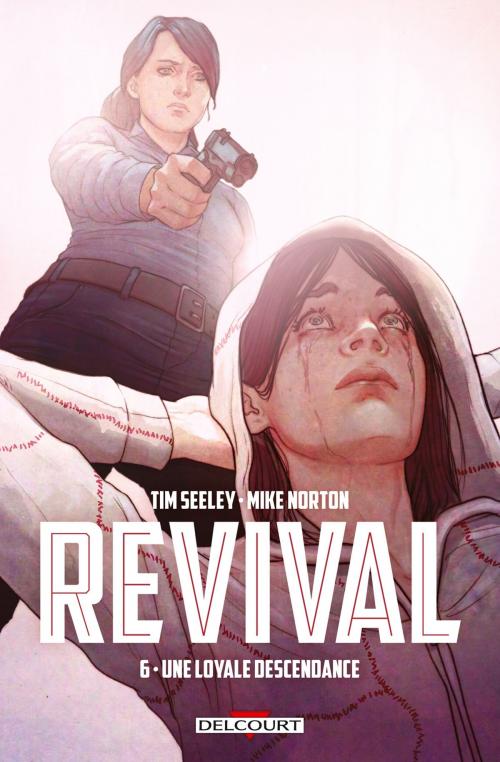 Cover of the book Revival T06 by Tim Seeley, Mike Norton, Delcourt