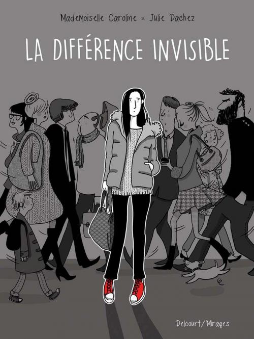 Cover of the book La différence invisible by Julie Dachez, Mademoiselle Caroline, Delcourt