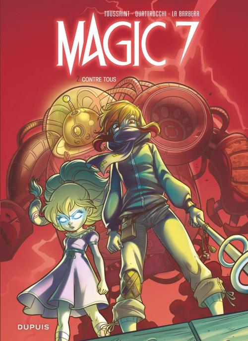 Cover of the book Magic 7 - Tome 2 - Contre tous ! by Kid Toussaint, La Barbera Rosa, Giuseppe Quattrocchi, DUPUIS