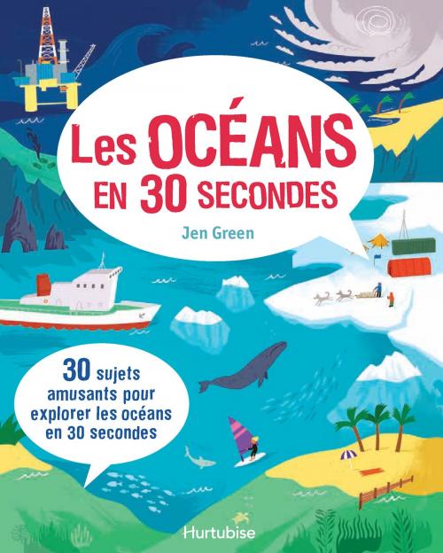 Cover of the book Les océans en 30 secondes by Jen Green, Éditions Hurtubise