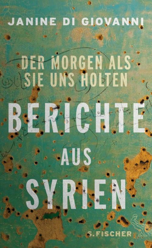 Cover of the book Der Morgen als sie uns holten by Janine di Giovanni, FISCHER E-Books