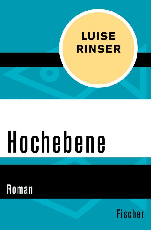 Cover of the book Hochebene by Luise Rinser, FISCHER Digital