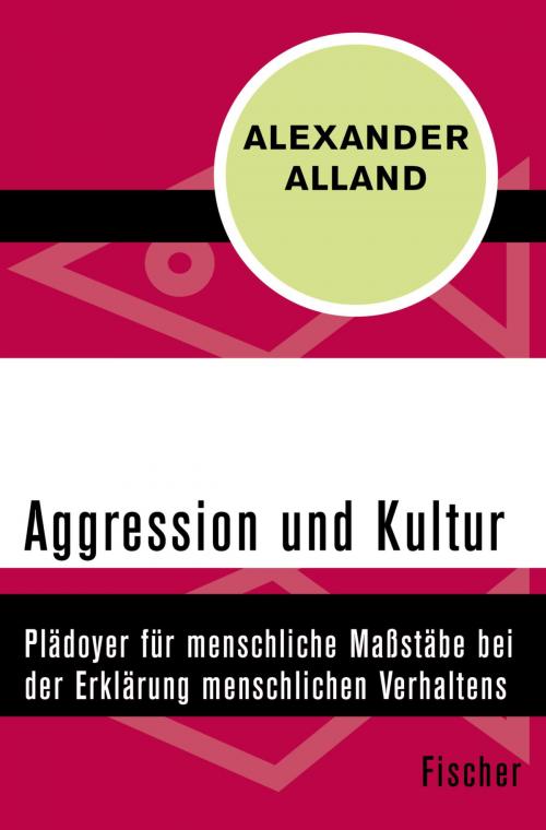 Cover of the book Aggression und Kultur by Alexander Jr. Alland, FISCHER Digital