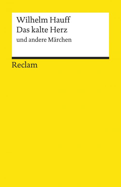 Cover of the book Das kalte Herz und andere Märchen by Wilhelm Hauff, Reclam Verlag