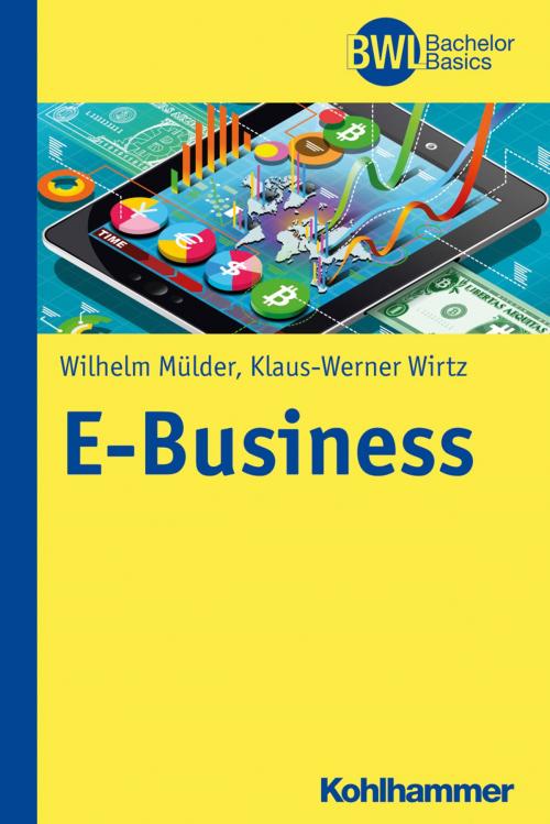Cover of the book E-Business by Wilhelm Mülder, Klaus-Werner Wirtz, Horst Peters, Kohlhammer Verlag