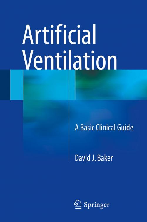 Cover of the book Artificial Ventilation by David J. Baker, Springer International Publishing
