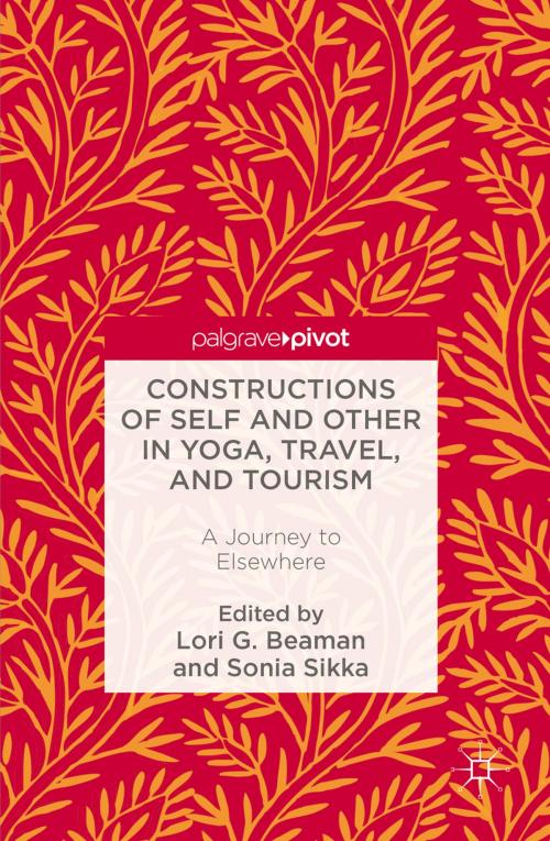 Cover of the book Constructions of Self and Other in Yoga, Travel, and Tourism by , Springer International Publishing