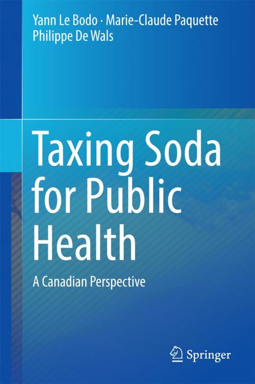 Cover of the book Taxing Soda for Public Health by Yann Le Bodo, Marie-Claude Paquette, Philippe De Wals, Springer International Publishing