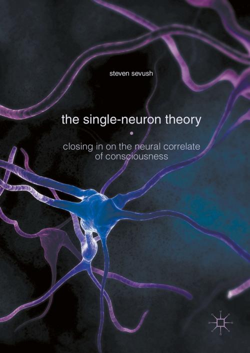 Cover of the book The Single-Neuron Theory by Steven Sevush, Springer International Publishing