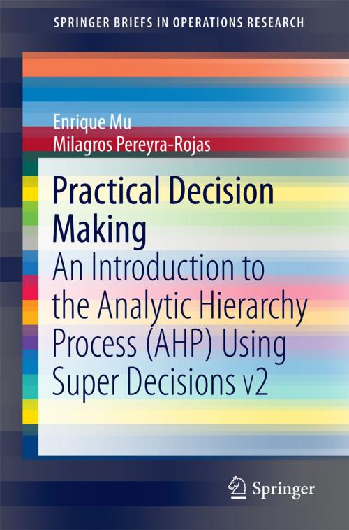 Cover of the book Practical Decision Making by Enrique Mu, Milagros Pereyra-Rojas, Springer International Publishing