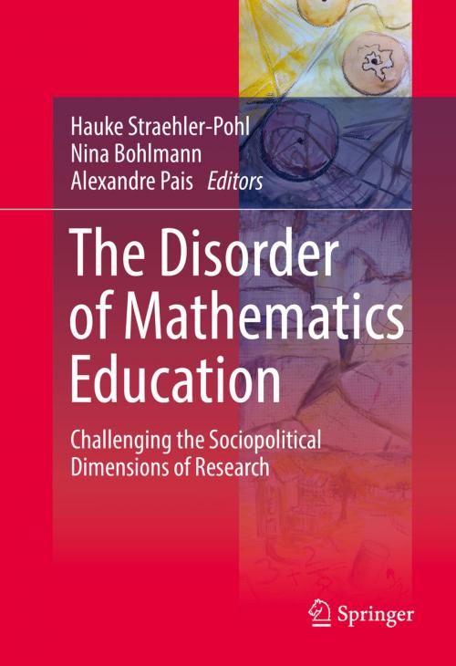 Cover of the book The Disorder of Mathematics Education by , Springer International Publishing