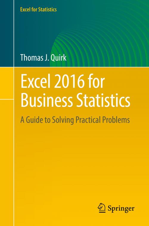 Cover of the book Excel 2016 for Business Statistics by Thomas J. Quirk, Springer International Publishing