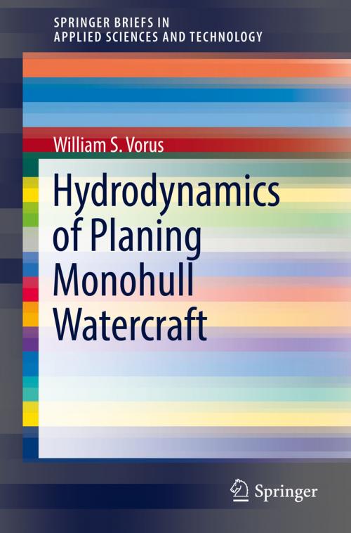 Cover of the book Hydrodynamics of Planing Monohull Watercraft by William S. Vorus, Springer International Publishing