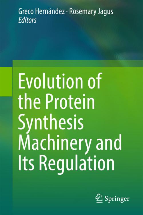 Cover of the book Evolution of the Protein Synthesis Machinery and Its Regulation by , Springer International Publishing