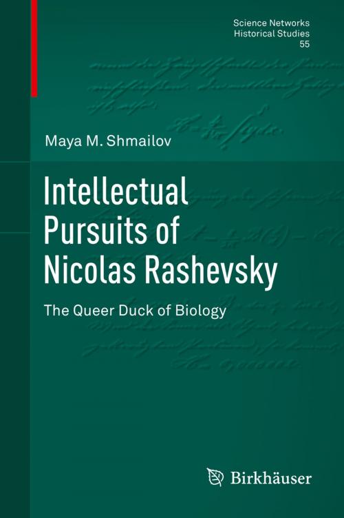 Cover of the book Intellectual Pursuits of Nicolas Rashevsky by Maya M. Shmailov, Springer International Publishing
