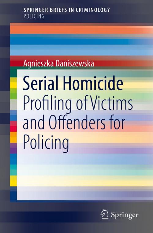 Cover of the book Serial Homicide by Agnieszka Daniszewska, Springer International Publishing