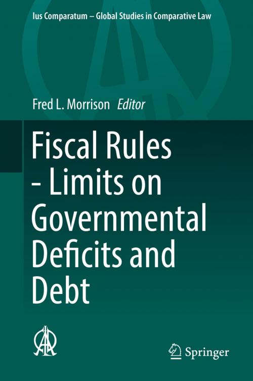 Cover of the book Fiscal Rules - Limits on Governmental Deficits and Debt by , Springer International Publishing