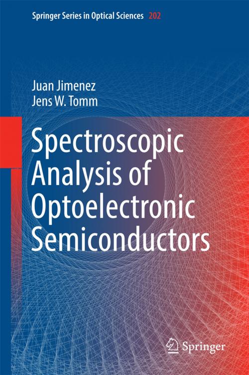 Cover of the book Spectroscopic Analysis of Optoelectronic Semiconductors by Juan Jimenez, Jens W. Tomm, Springer International Publishing