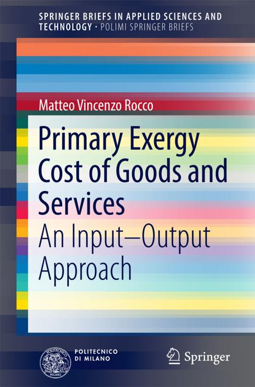 Cover of the book Primary Exergy Cost of Goods and Services by Matteo Vincenzo Rocco, Springer International Publishing