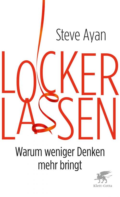 Cover of the book Lockerlassen by Steve Ayan, Klett-Cotta