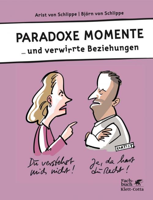 Cover of the book Paradoxe Momente by Arist von Schlippe, Björn von Schlippe, Klett-Cotta
