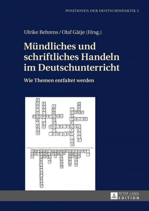 Cover of the book Muendliches und schriftliches Handeln im Deutschunterricht by , Peter Lang
