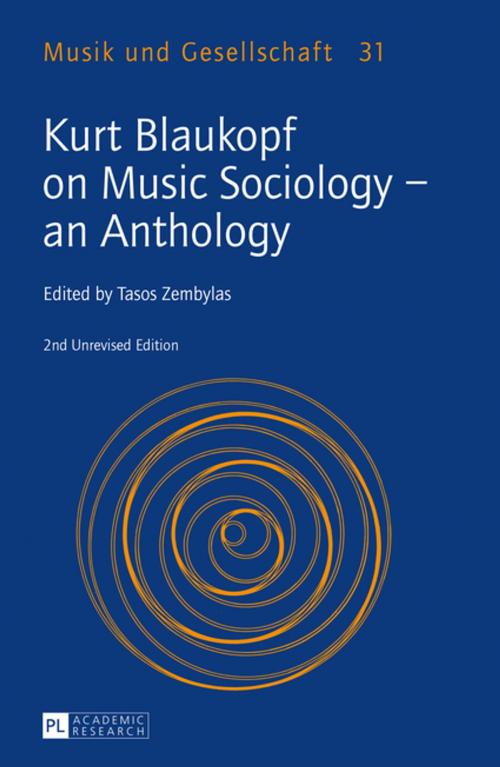 Cover of the book Kurt Blaukopf on Music Sociology an Anthology by , Peter Lang