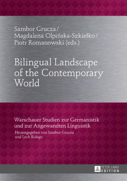 Cover of the book Bilingual Landscape of the Contemporary World by , Peter Lang