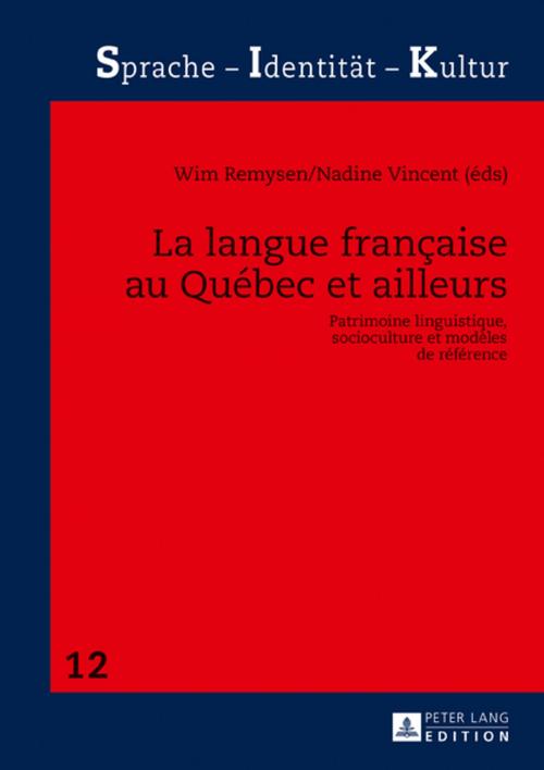 Cover of the book La langue française au Québec et ailleurs by , Peter Lang