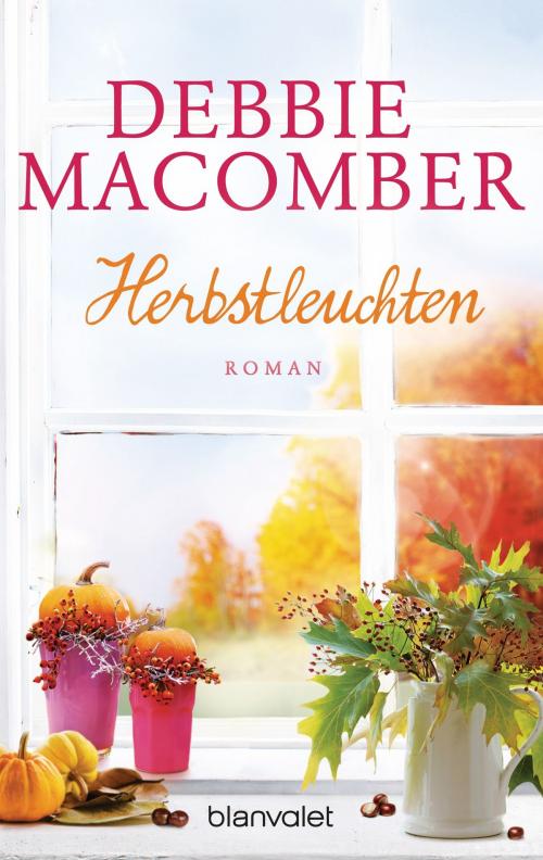 Cover of the book Herbstleuchten by Debbie Macomber, Blanvalet Taschenbuch Verlag