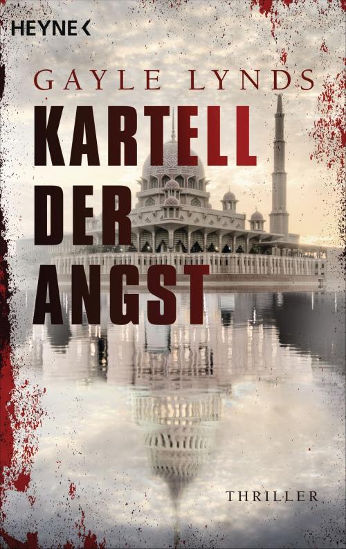 Cover of the book Kartell der Angst by Gayle Lynds, Heyne Verlag