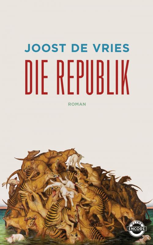 Cover of the book Die Republik by Joost de Vries, Heyne Verlag