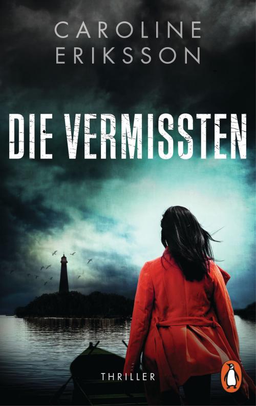 Cover of the book Die Vermissten by Caroline Eriksson, Penguin Verlag