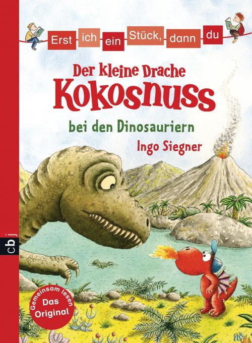 Cover of the book Erst ich ein Stück, dann du - Der kleine Drache Kokosnuss bei den Dinosauriern by Ingo Siegner, cbj