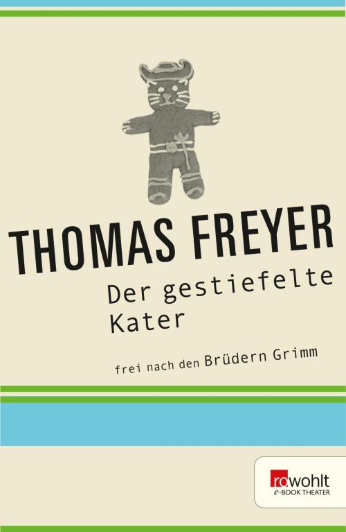 Cover of the book Der gestiefelte Kater by Thomas Freyer, Rowohlt E-Book