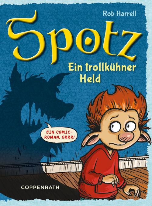 Cover of the book Spotz (Band 2) by Rob Harrell, Coppenrath Verlag