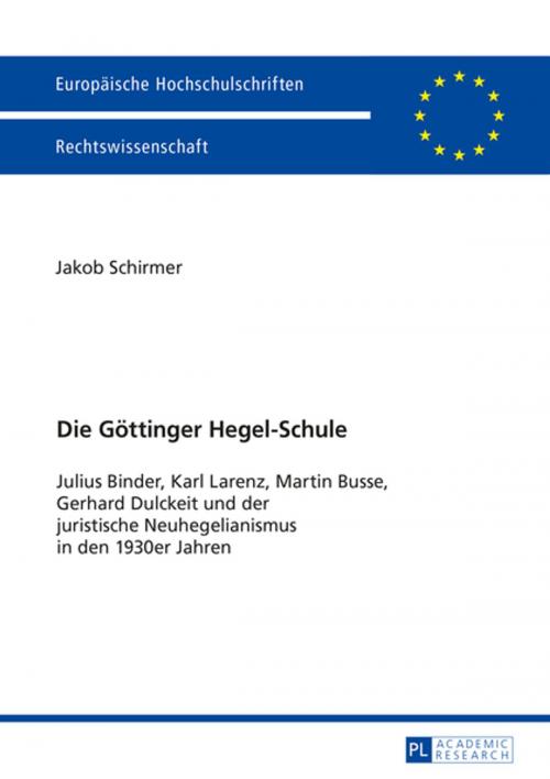 Cover of the book Die Goettinger Hegel-Schule by Jakob Schirmer, Peter Lang