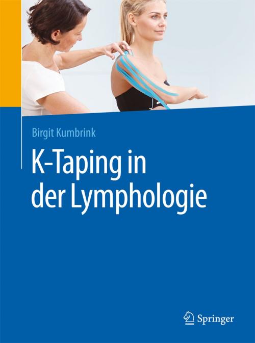 Cover of the book K-Taping in der Lymphologie by Birgit Kumbrink, Springer Berlin Heidelberg
