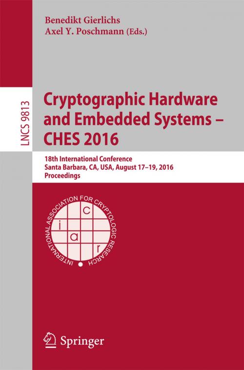 Cover of the book Cryptographic Hardware and Embedded Systems – CHES 2016 by , Springer Berlin Heidelberg