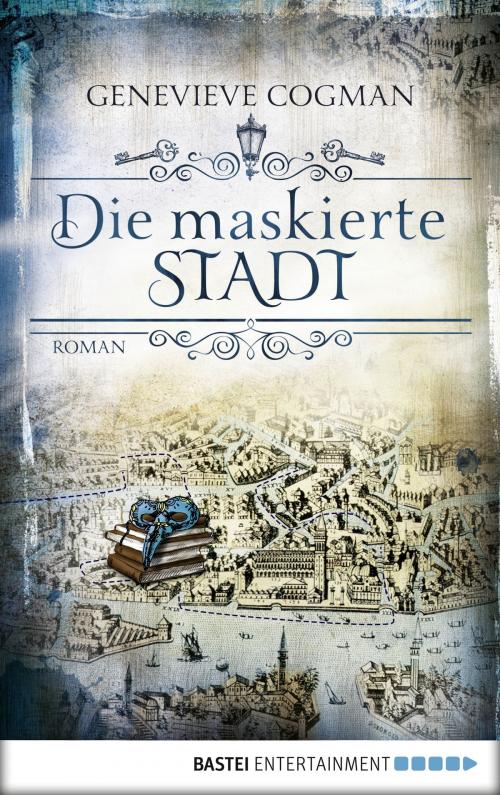 Cover of the book Die maskierte Stadt by Genevieve Cogman, Bastei Entertainment