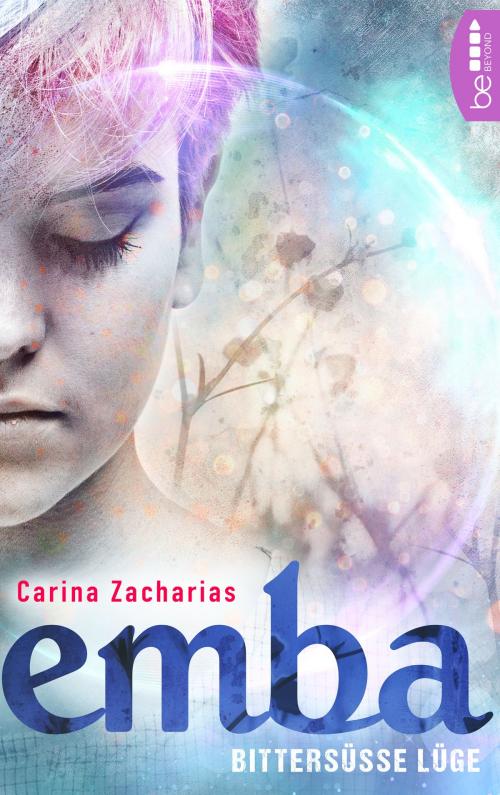 Cover of the book Emba - Bittersüße Lüge by Carina Zacharias, Bastei Entertainment