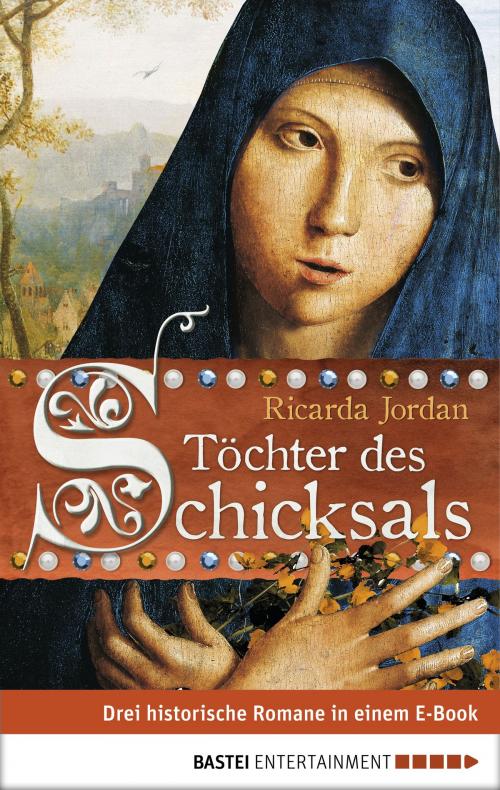Cover of the book Töchter des Schicksals by Ricarda Jordan, Bastei Entertainment