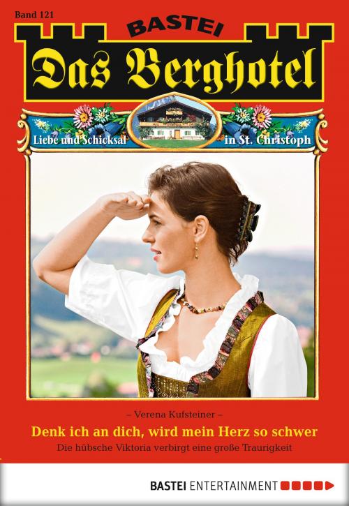 Cover of the book Das Berghotel - Folge 121 by Verena Kufsteiner, Bastei Entertainment