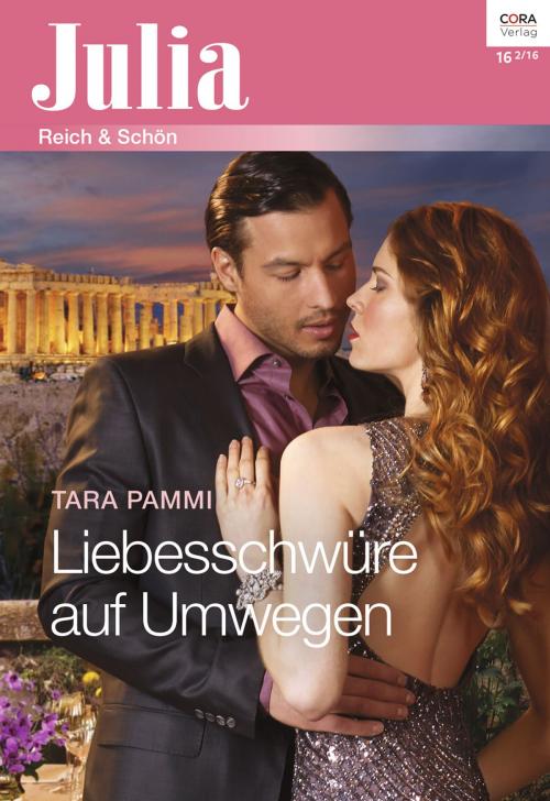 Cover of the book Liebesschwüre auf Umwegen by Tara Pammi, CORA Verlag
