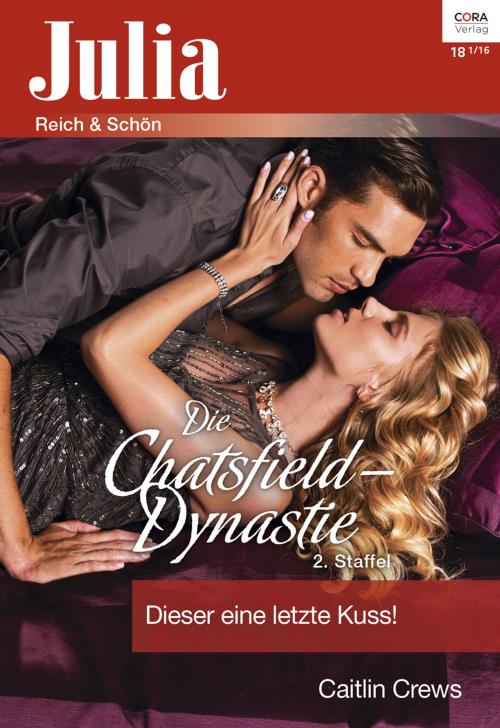 Cover of the book Dieser eine letzte Kuss by Caitlin Crews, CORA Verlag