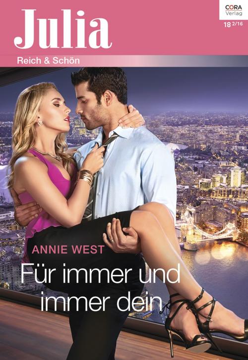 Cover of the book Für immer und immer dein by Annie West, CORA Verlag