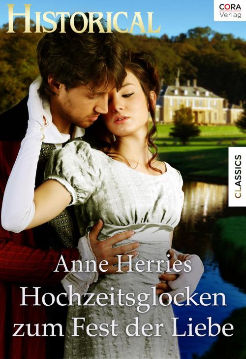 Cover of the book Hochzeitsglocken zum Fest der Liebe by Anne Herries, CORA Verlag