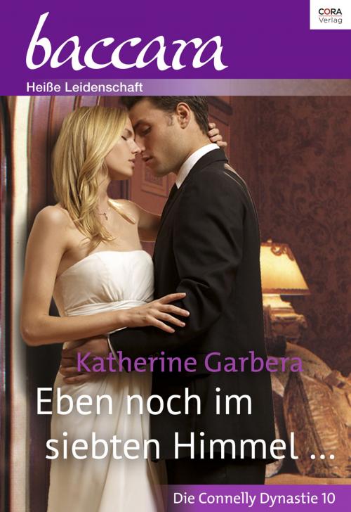 Cover of the book Eben noch im siebten Himmel … by Katherine Garbera, CORA Verlag