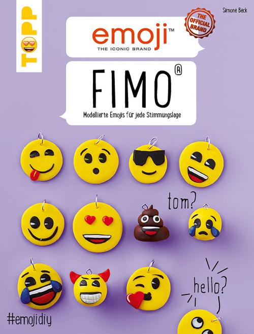 Cover of the book Emoji FIMO® by Simone Beck, TOPP